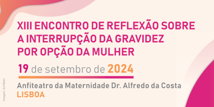 XIII Encontro de reflexão sobre a interrupção da gravidez por opção da mulher